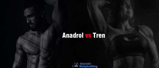 Anadrol vs Tren