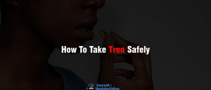 How To Take Tren Safely