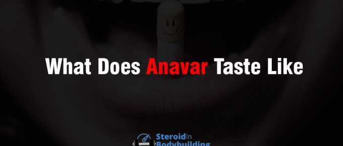 What Does Anavar Taste Like