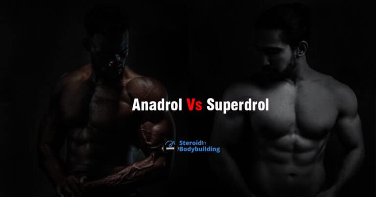 Anadrol vs Superdrol (mass gains, strength & toxicity)