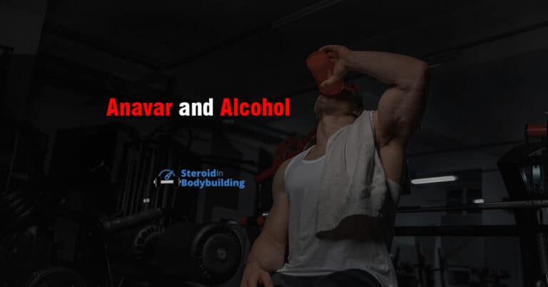 Anavar and Alcohol: Can You Drink While Taking Steroids?