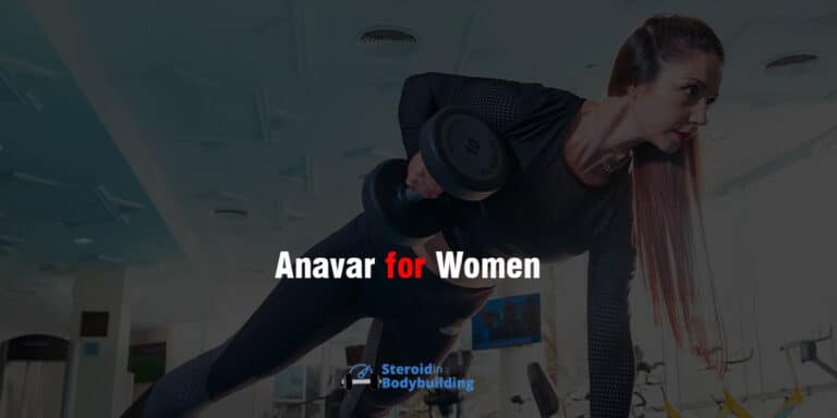 Anavar for Women: Safe or Dangerous?