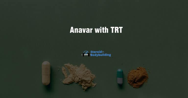 Anavar And TRT: Why Is It Bad? (dose, cycle, stack)