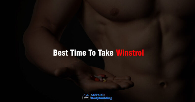 When is the Best Time to Take Winstrol (bodybuilding & workouts)