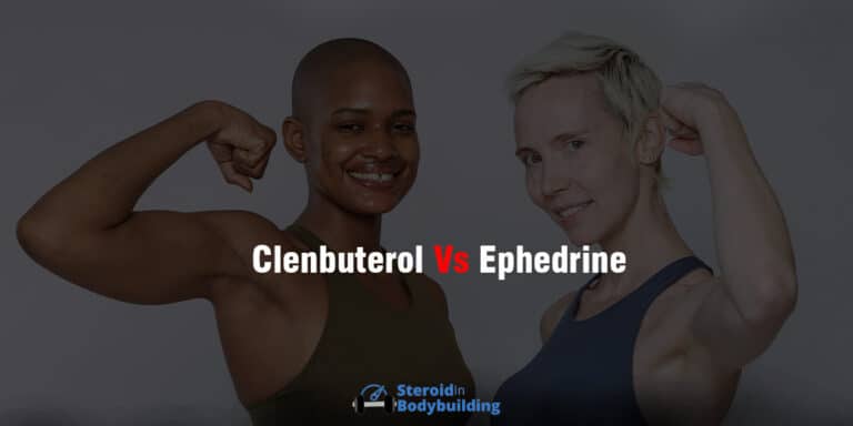 Clenbuterol vs Ephedrine: Which is better for fat loss?