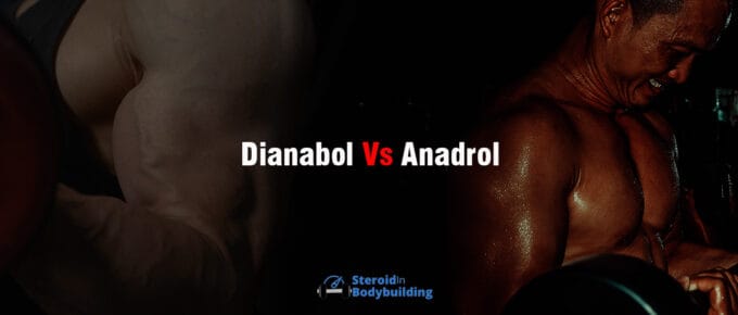 Dianabol Vs Anadrol