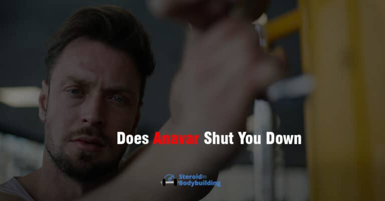 Does Anavar Shut You Down? (see how much)