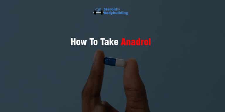 How to Take Anadrol for the Best Results