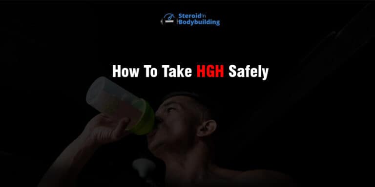 How to Take HGH Safely for Maximum Results (bodybuilding, fat loss)