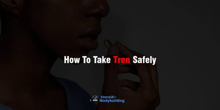 How to Take Tren Safely (Guide)
