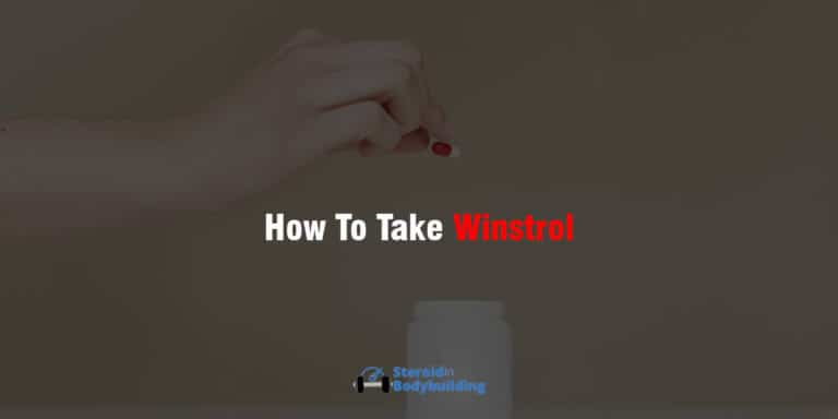 How to Take Winstrol for Maximum Results (a-z)