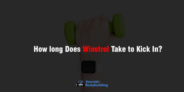 How Long Does Winstrol Take to Kick In? (injectable & pills)