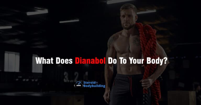 What Does Dianabol Do To Your Body? (bad or ugly?)