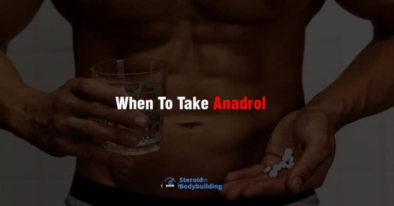 When to Take Anadrol for Best Results (dosage & timing tips)