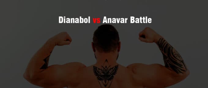 Dianabol vs Anavar Battle