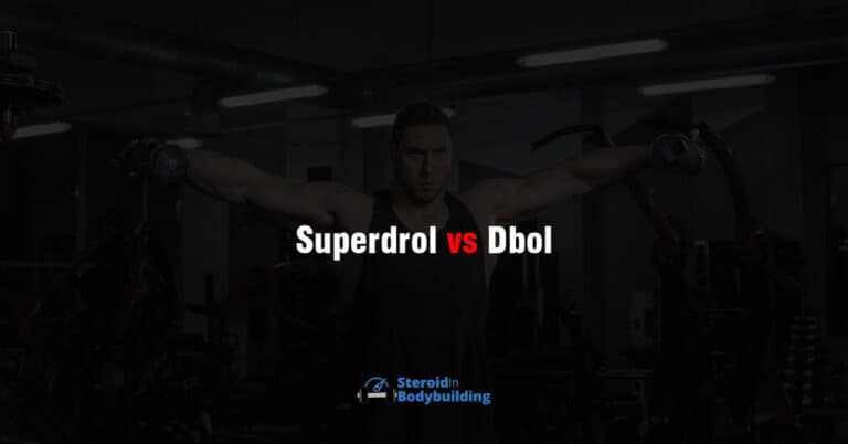 Superdrol vs Dbol: is Superdrol better or worse?