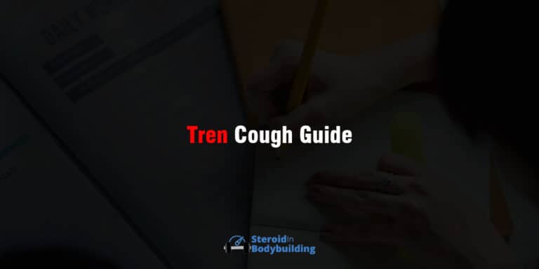 Tren Cough Guide: Causes, Symptoms, Cure (how common?)