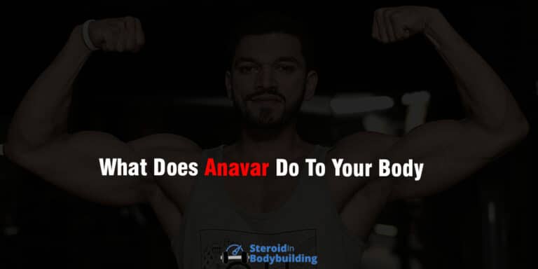 What Does Anavar Do to Your Body? (THE TRUTH)