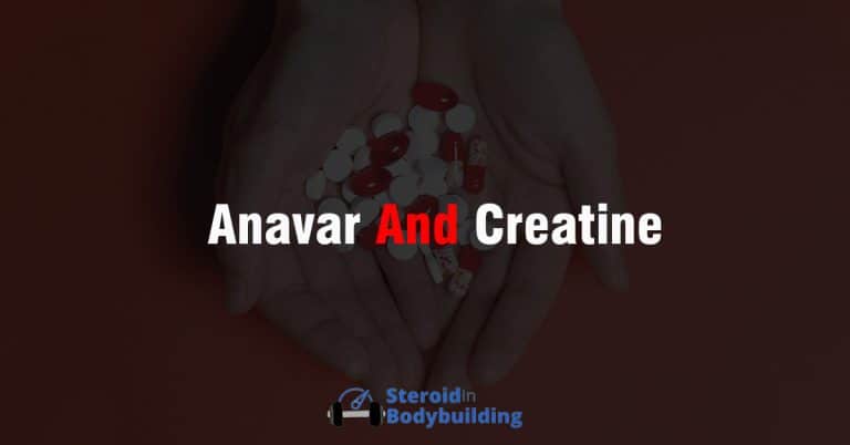 Anavar and Creatine: Can I Take Creatine With Anavar?