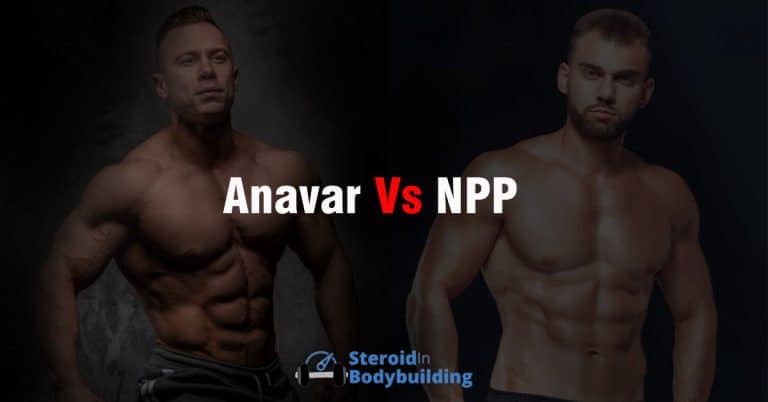 Anavar vs NPP: Which Should You Use?