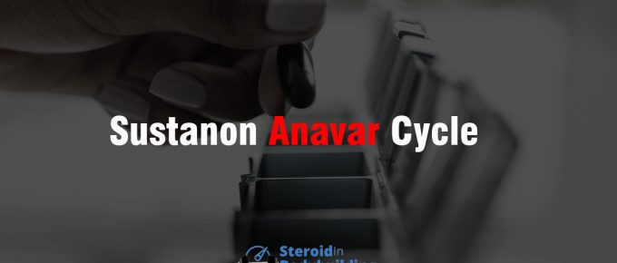 Sustanon Anavar Cycle